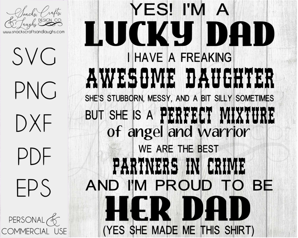 Download Yes I'm a Lucky Dad SVG | Daughter to Father Shirt | Dad Shirt - Bigheart Design Co.