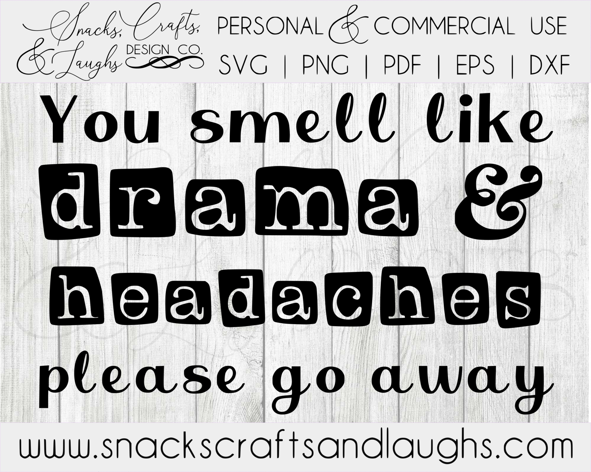 Free Free You Smell Like Drama Svg 778 SVG PNG EPS DXF File