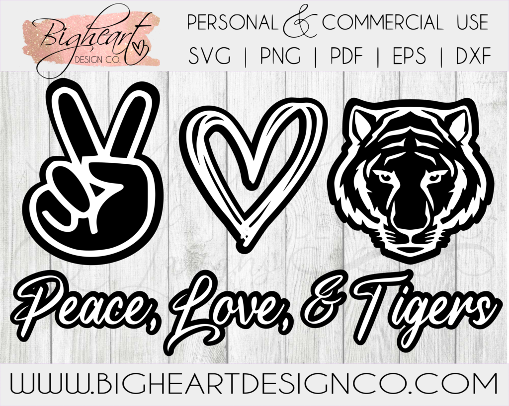 Peace, Love, & Tigers SVG | Go Tigers SVG | Tiger Pride SVG - Bigheart