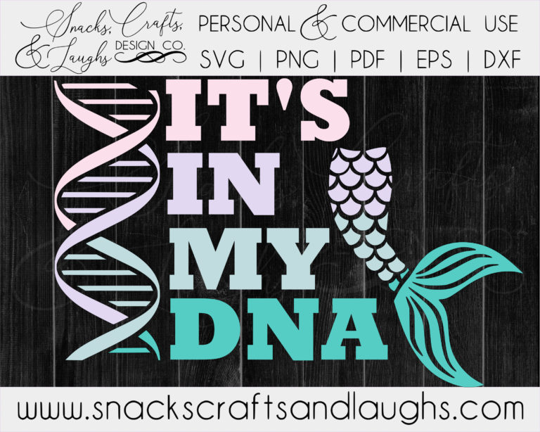 It's In My DNA Mermaid SVG | Mermaid Life SVG - Bigheart ...