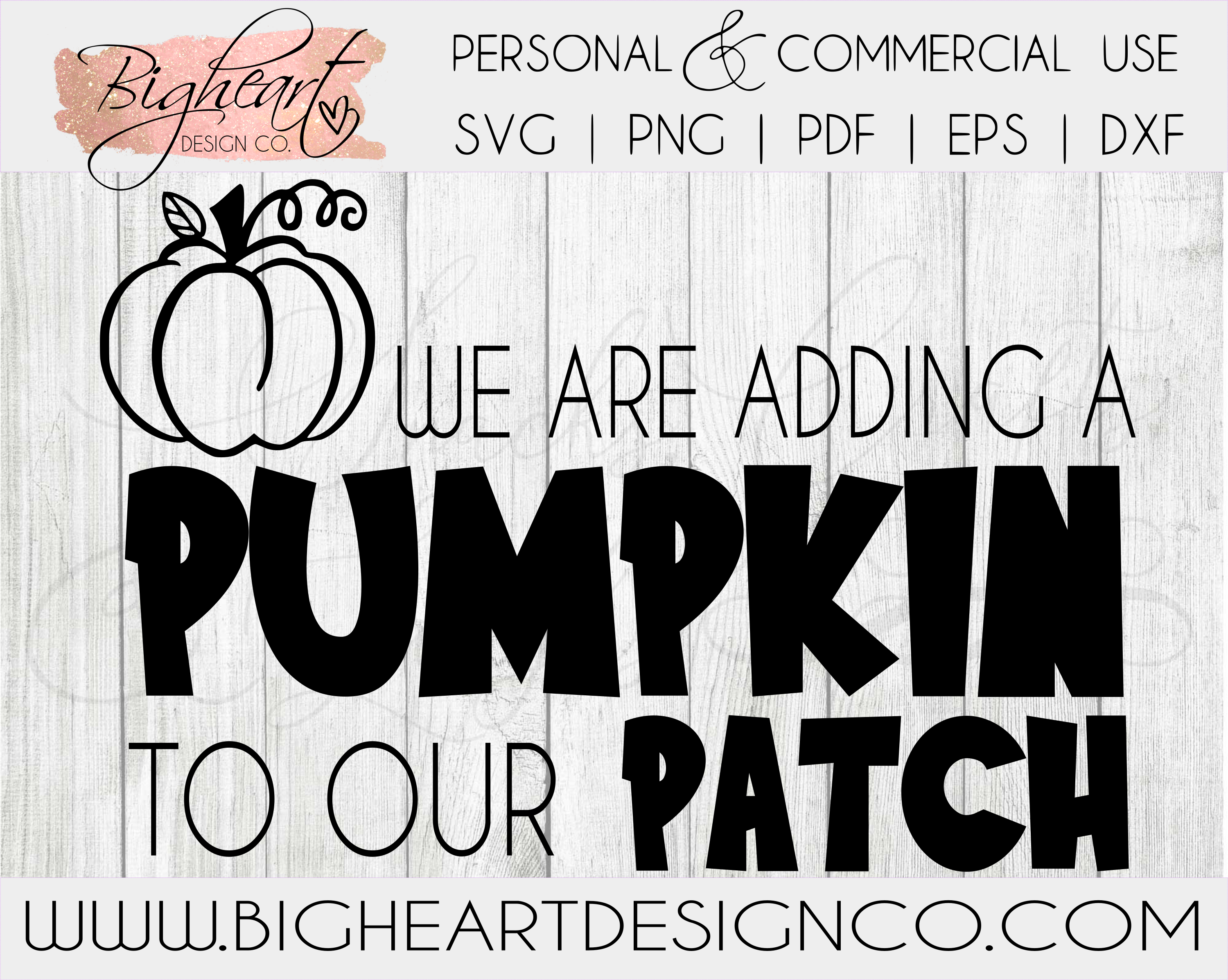 Download Single Layer We Are Adding A Pumpkin To Our Patch Svg Fall Baby Announcement Svg Pregnancy Announcement Svg Bigheart Design Co