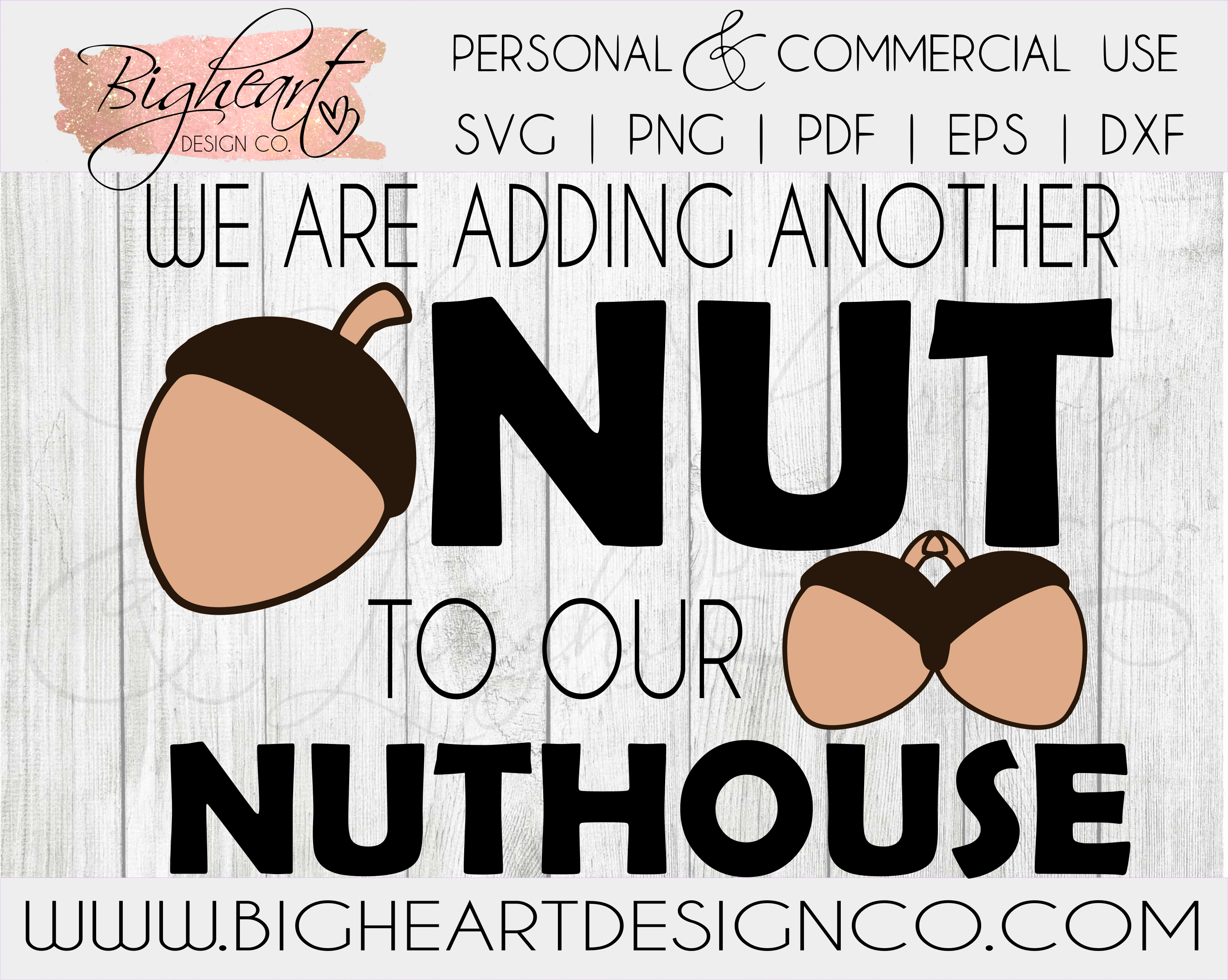 Download We Are Adding Another Nut To Our Nuthouse Svg Funny Baby Announcement Svg Pregnancy Announcement Svg Bigheart Design Co